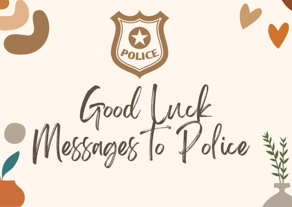 Good Luck Messages to Police