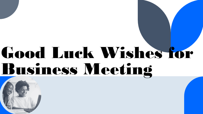 Good Luck Wishes for Business Meeting