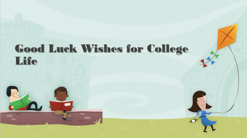 Good Luck Wishes for College Life