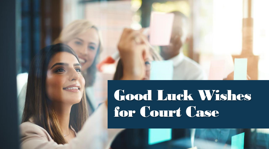 Good Luck Wishes for Court Case