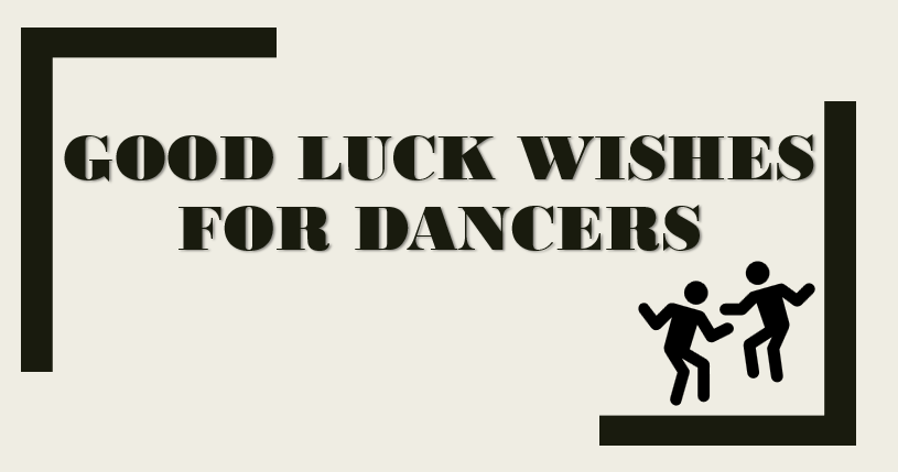 Good Luck Wishes for Dancers