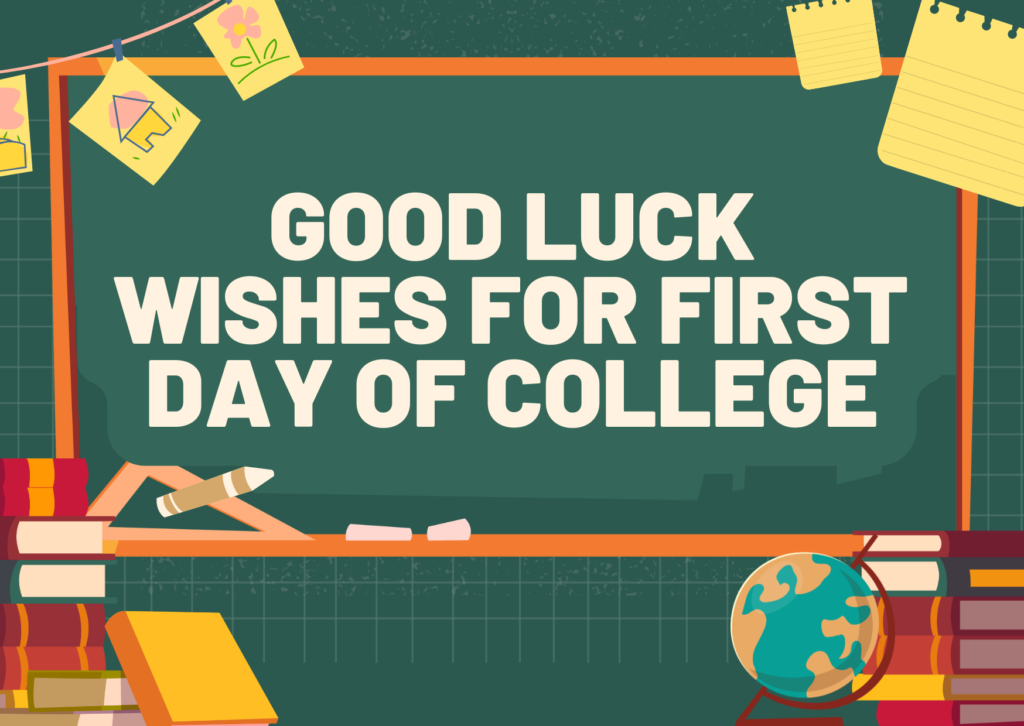 Good Luck Wishes for First Day of College