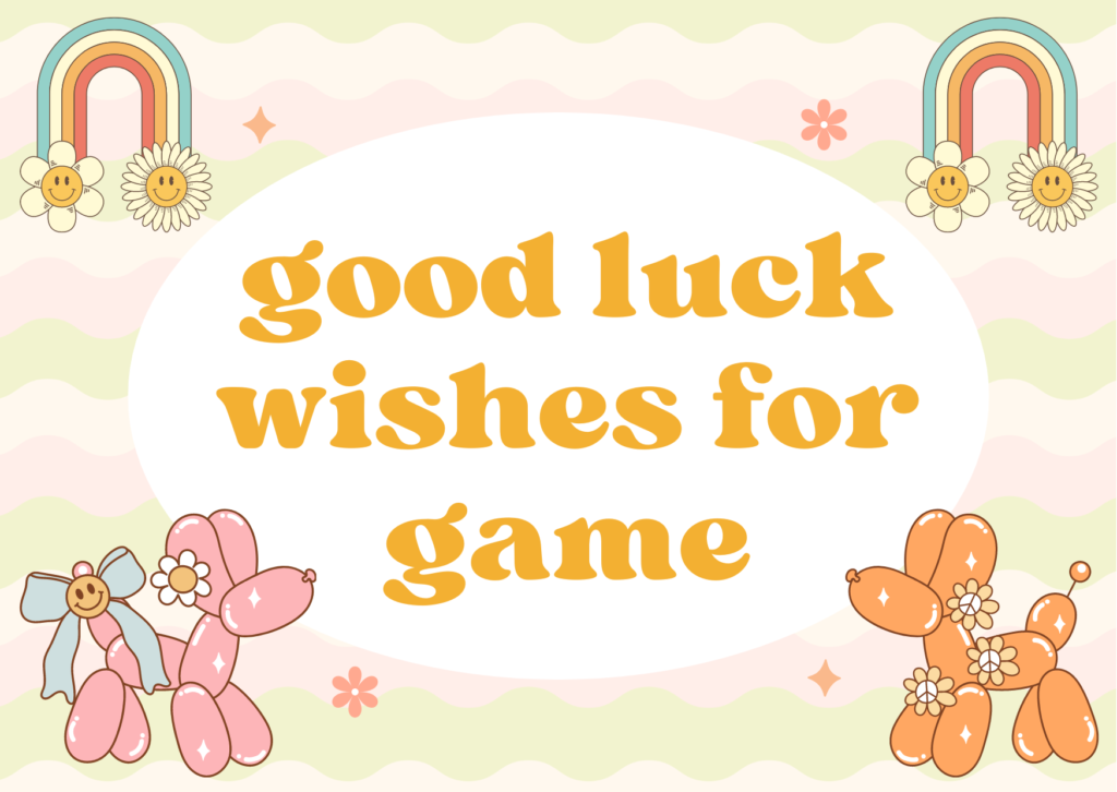 Good Luck Wishes for Game