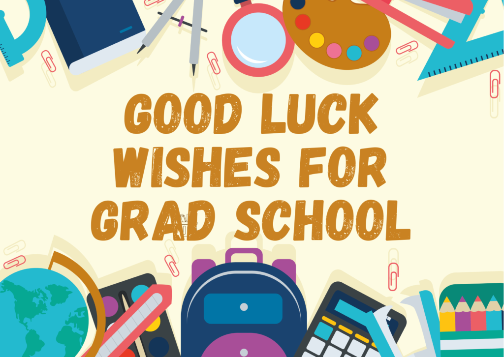 Good Luck Wishes for Grad School