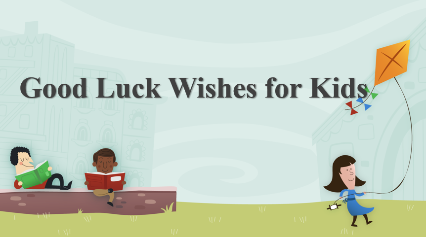 Good Luck Wishes for Kids