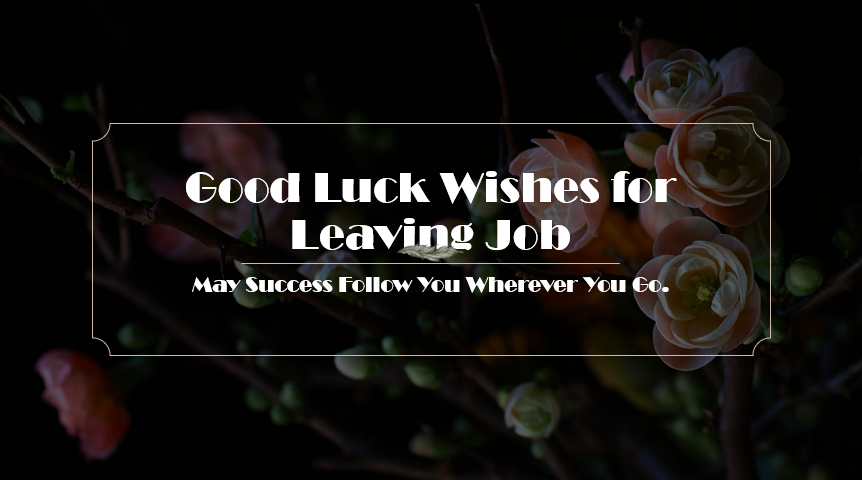 Good Luck Wishes for Leaving Job