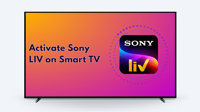 How to activate SonyLIV on specific devices