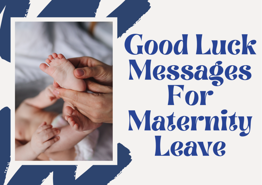 Good Luck Messages For Maternity Leave