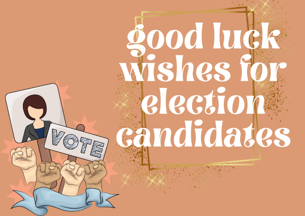 Good Luck Wishes For Election Candidates