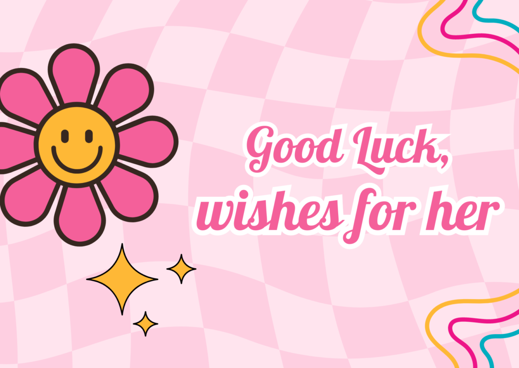 Good Luck Wishes for Her