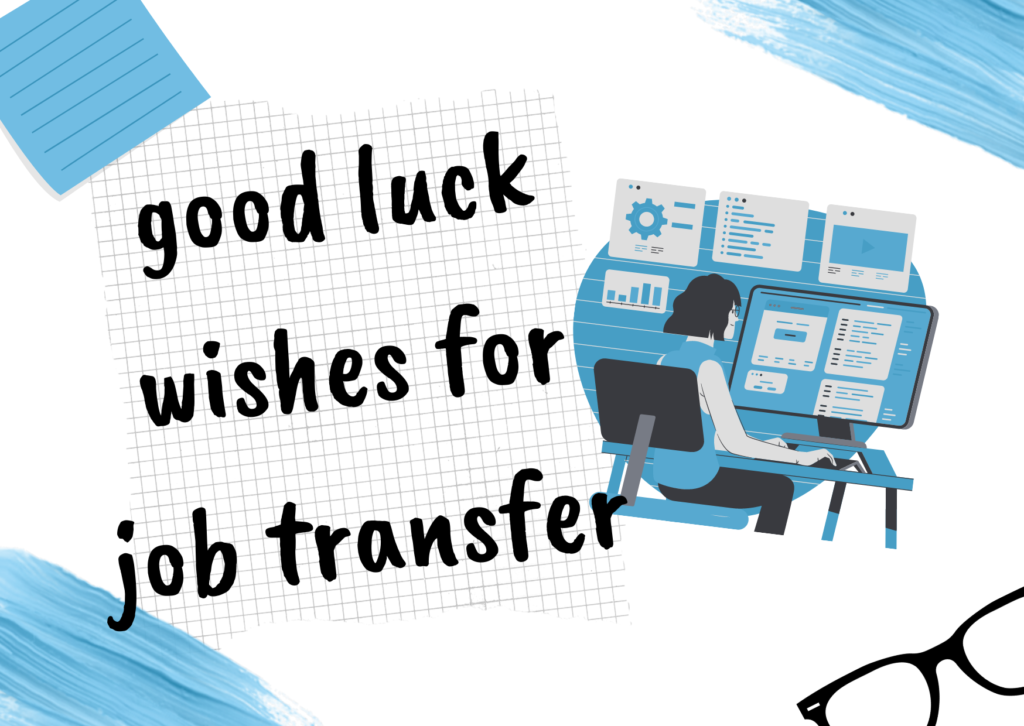 Good Luck Wishes for Job Transfer